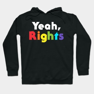 Yeah Rights Lgbt Rights Hoodie